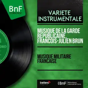 Musique de la Garde républicaine, François-Julien Brun