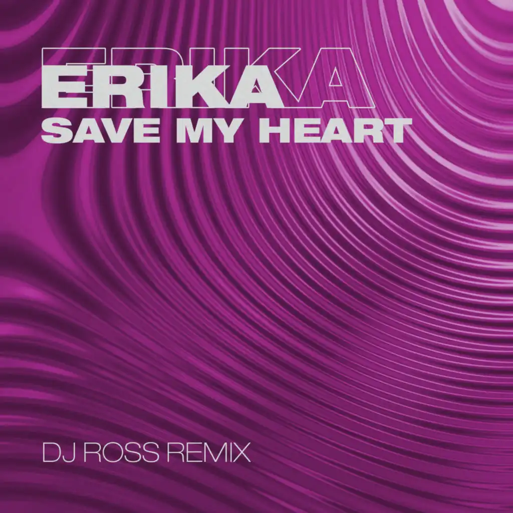 Save My Heart (DJ Ross Remix)