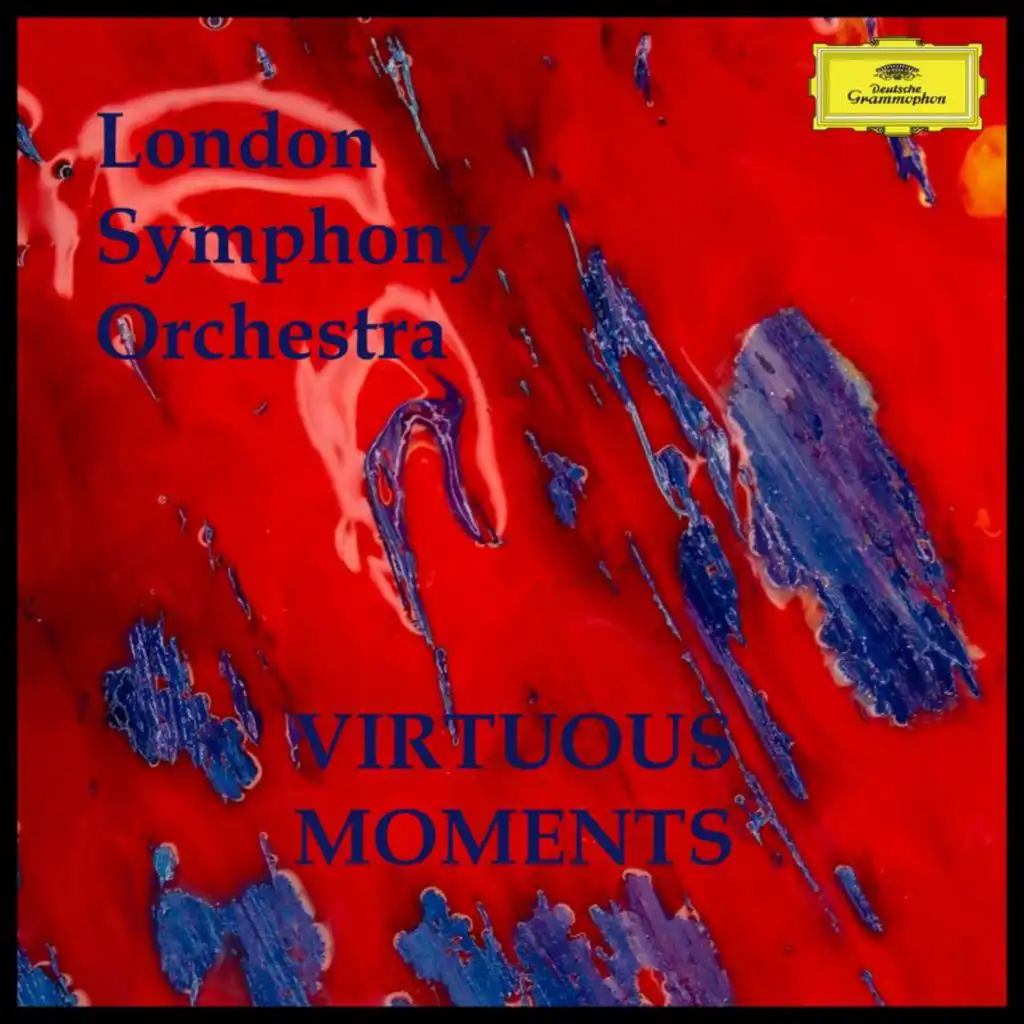 London Symphony Orchestra: Virtuous Moments