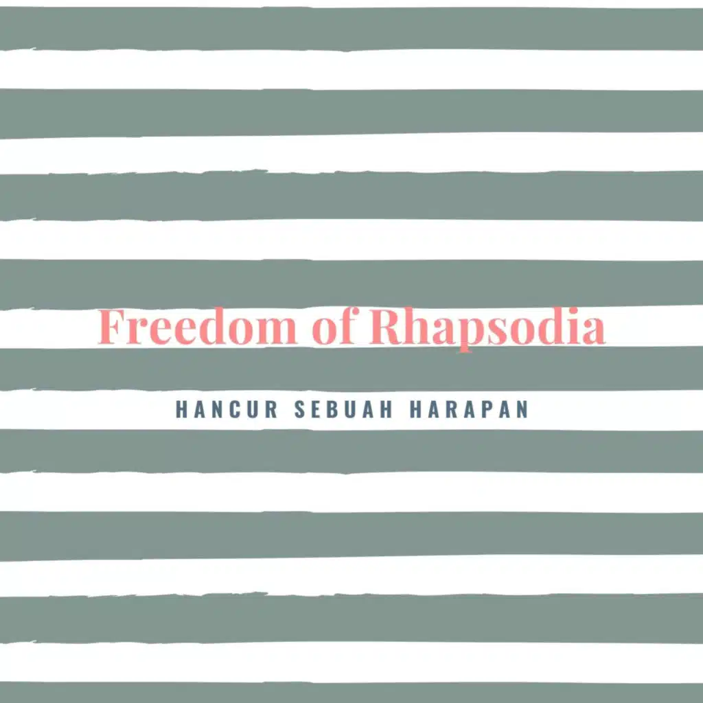 Freedom Of Rhapsodia