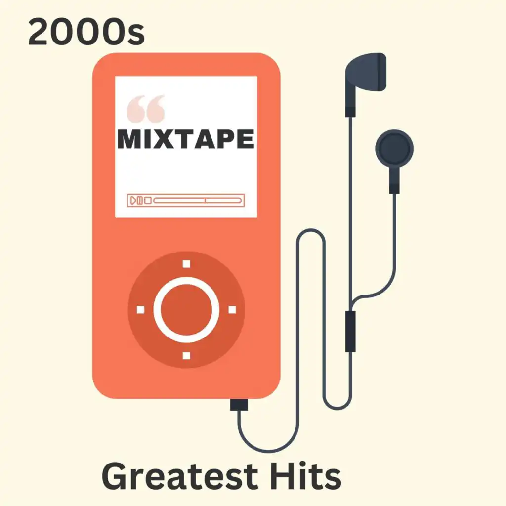 2000s Mixtape: Greatest Hits