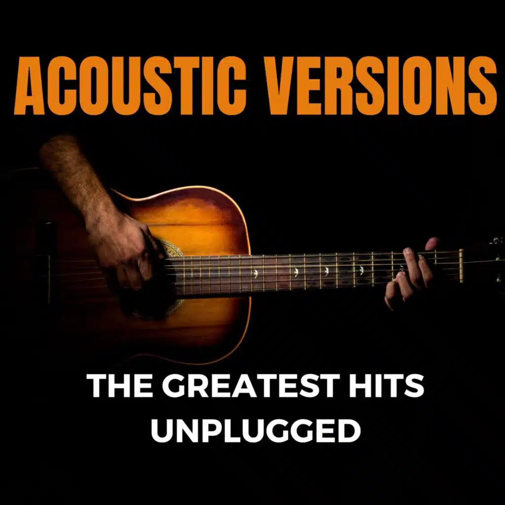 Acoustic Versions: The Greatest Hits Unplugged (Acoustic Version)
