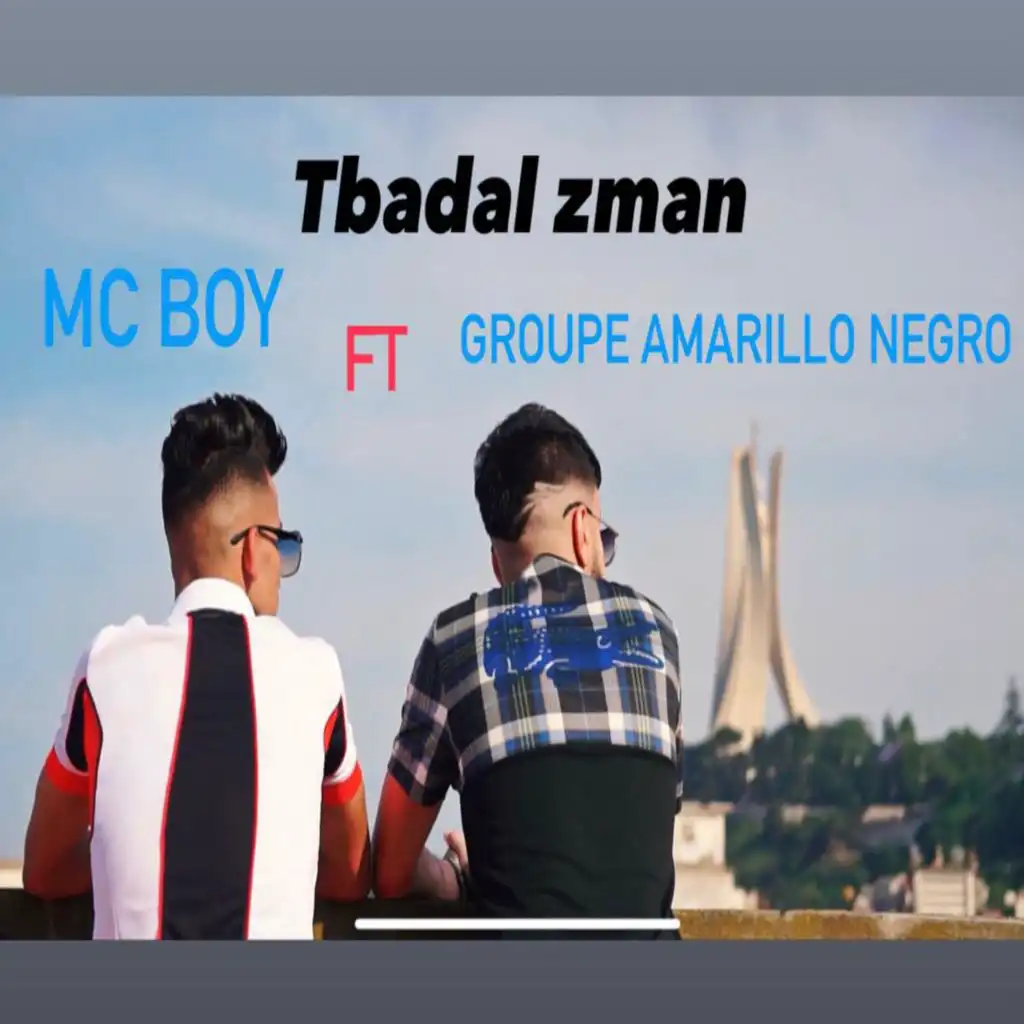 Tbedel Zman (feat. Groupe Amarillo Negro)