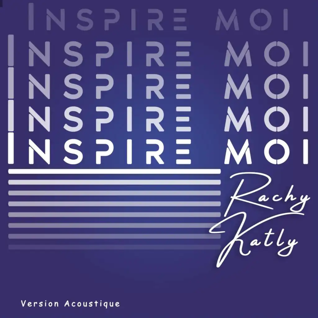 Inspire moi (Acoustic Version)Inspire moi (Version Acoustique)