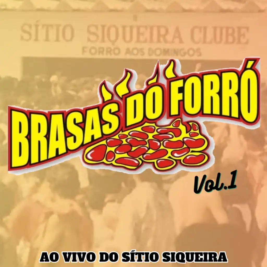 Brasas do Forró ao Vivo do Sítio Siqueira - Vol.1