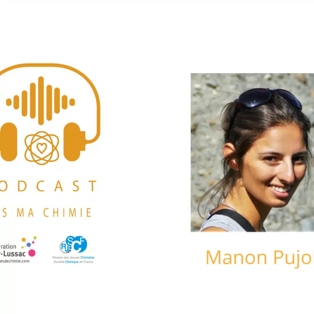 Vis ma chimie #6 avec Manon Pujol