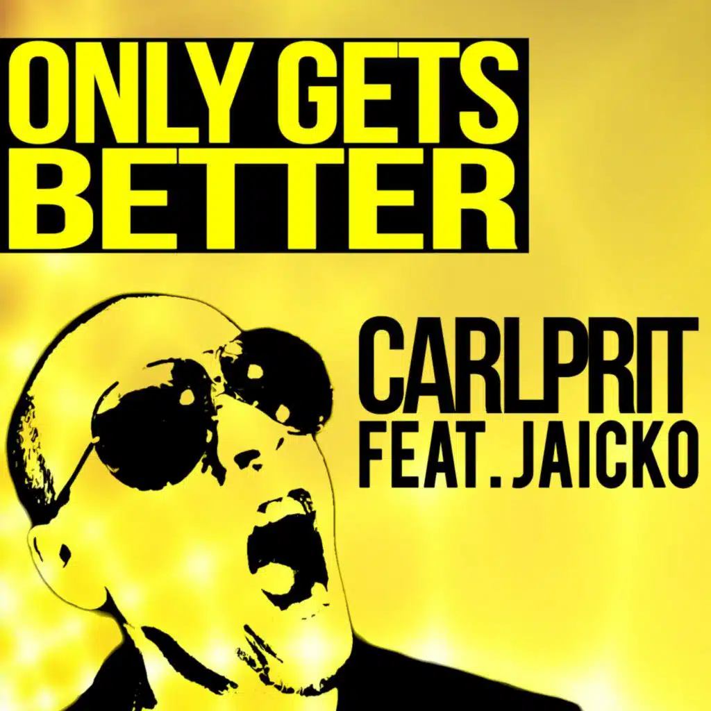 Only Gets Better (feat. Jaicko Lawrence)