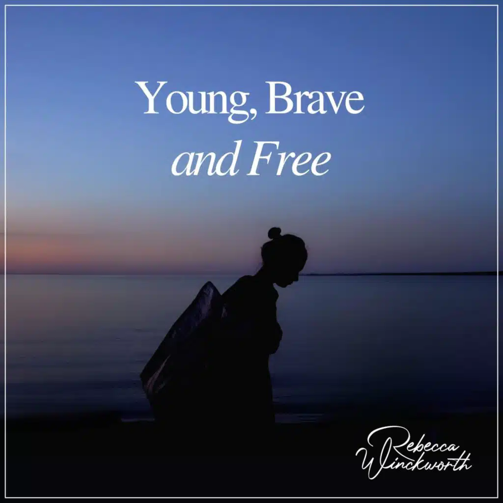 Young, Brave and Free