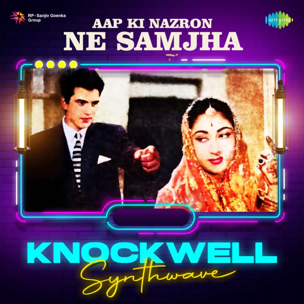 Aap Ki Nazron Ne Samjha (From "Anpadh") (Knockwell Synthwave)