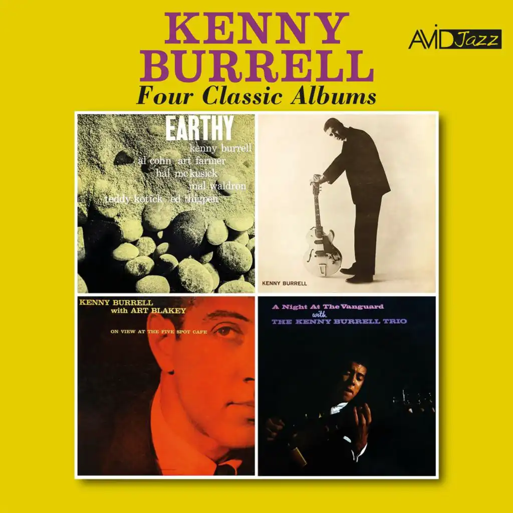 Four Classic Albums (Earthy / Kenny Burrell / On View at the Five Spot Café / a Night at the Vanguard) (Digitally Remastered 2023)