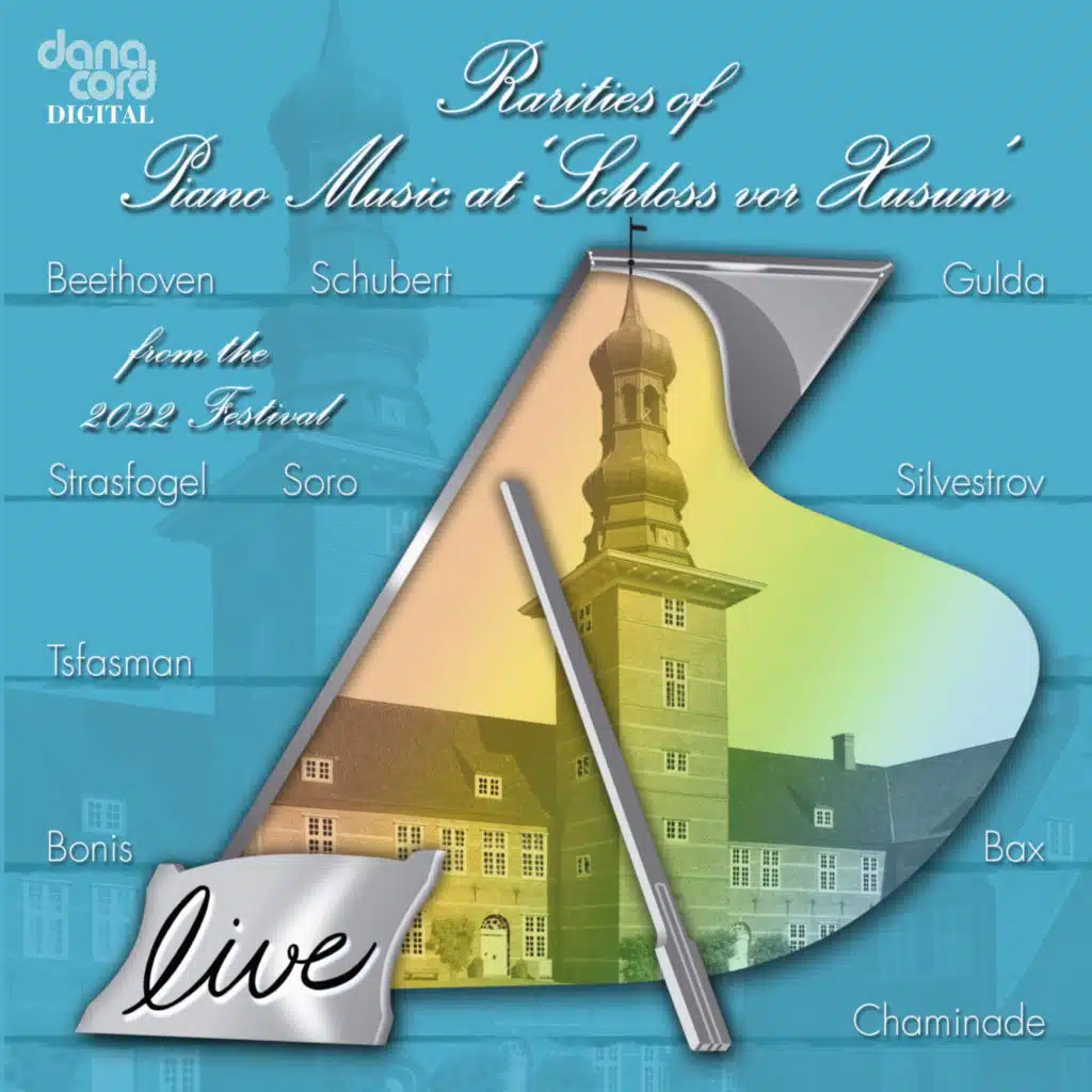 Rarities of Piano Music at Schloss vor Husum from the 2022 Festival (Live)