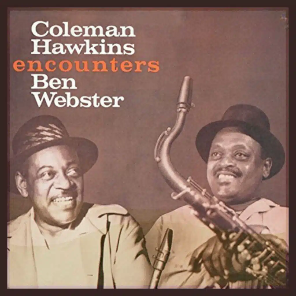 Ben Webster & Coleman Hawkins (With Benny Carter & His Orchestra) & Coleman Hawkins (With Benny Carter & His Orchestra) & Coleman Hawkins (With Benny Carter & His Orchestra) & Coleman Hawkins (With Benny Carter & His Orchestra)