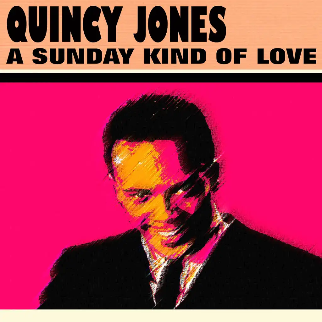 A Sunday Kind of Love (29 Famous Hits And Songs)