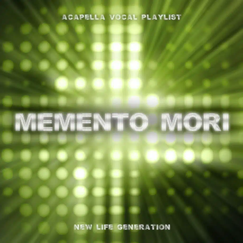 Memento Mori (Acapella Vocal Playlist)