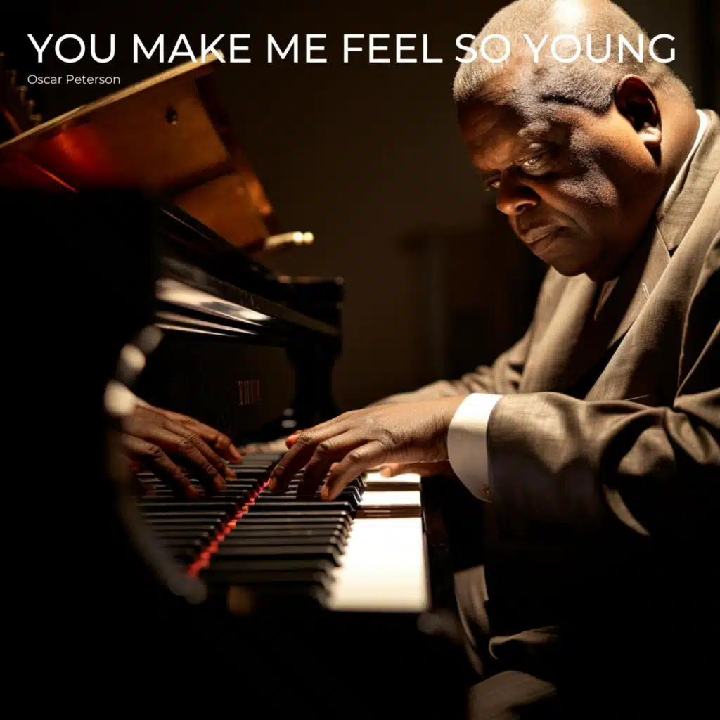 You Make Me Feel So Young