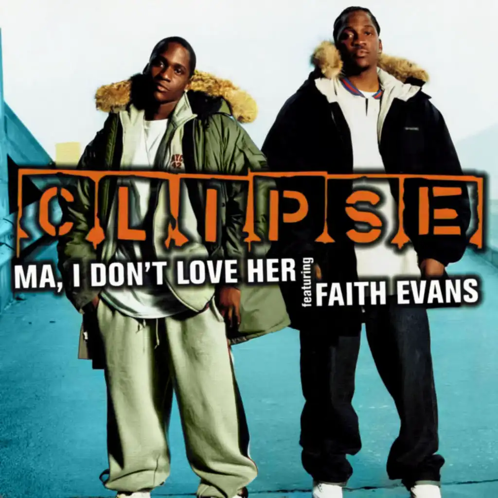 Ma, I Don't Love Her (Radio Mix) [feat. Faith Evans]