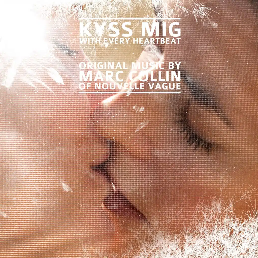 Kyss Mig - With Every Heartbeat (Original Soundtrack)