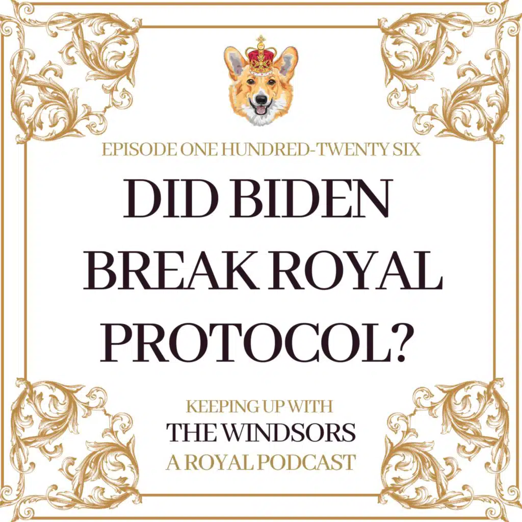 Did Biden Break Royal Protocol? | King Charles meets Joe Biden | Prince William’s Charity Polo Match | Episode 126