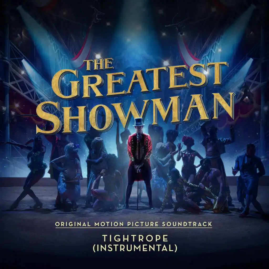 Tightrope (From "The Greatest Showman") [Instrumental]