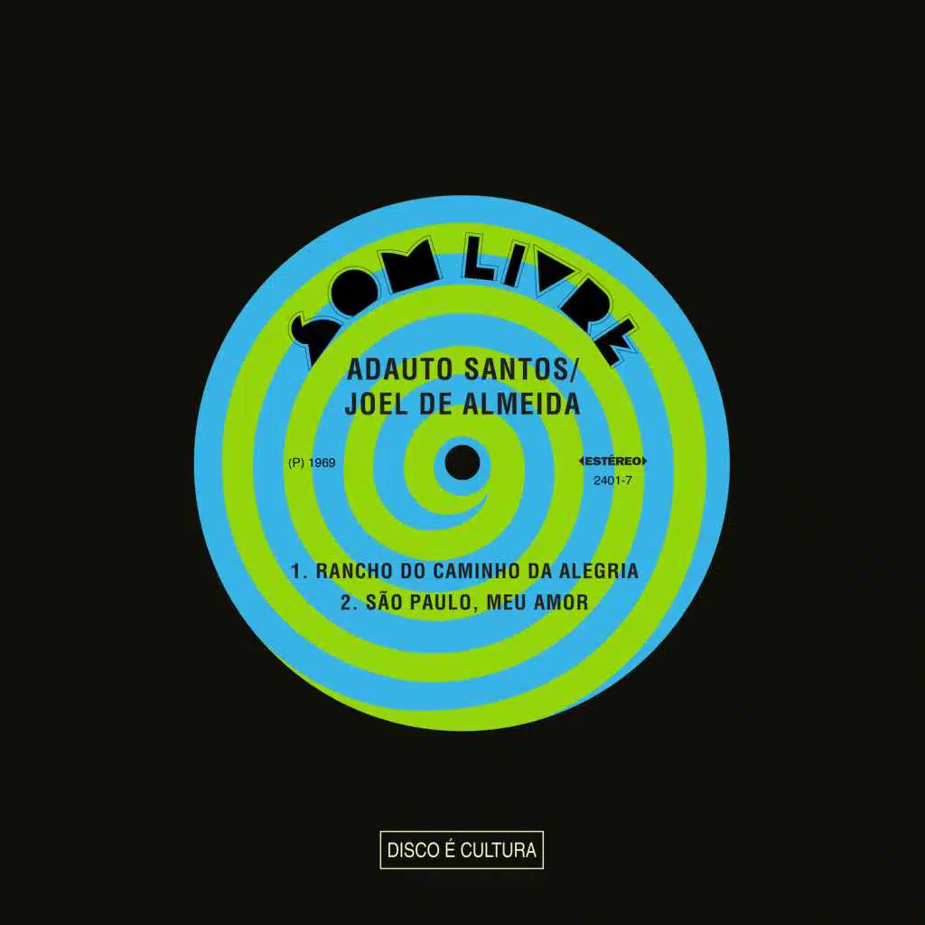 Rancho do Caminho da Alegria / São-São Paulo, Meu Amor