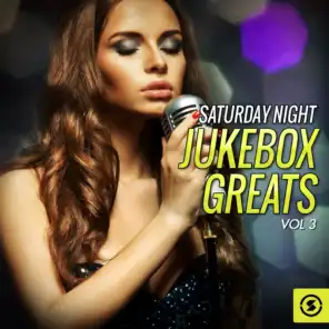Saturday Night Jukebox Greats, Vol. 3