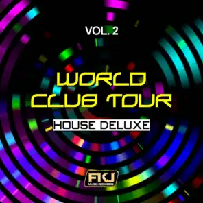 World Club Tour, Vol. 2 (House Deluxe)