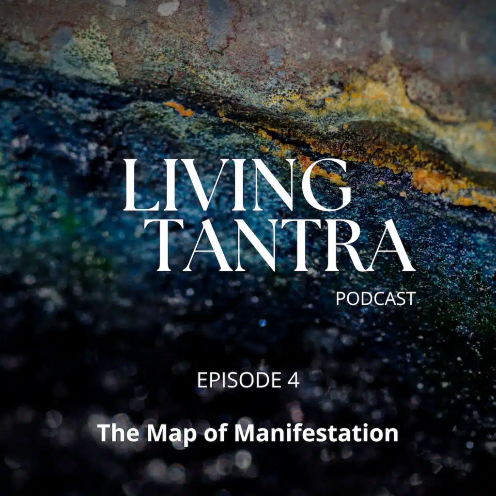 #4: The Map of Manifestation