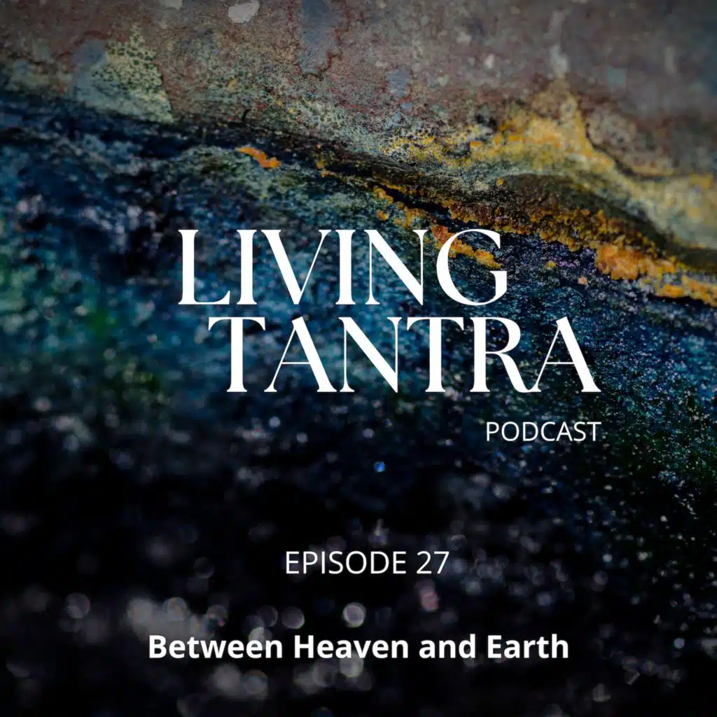 #27 Between Heaven and Earth