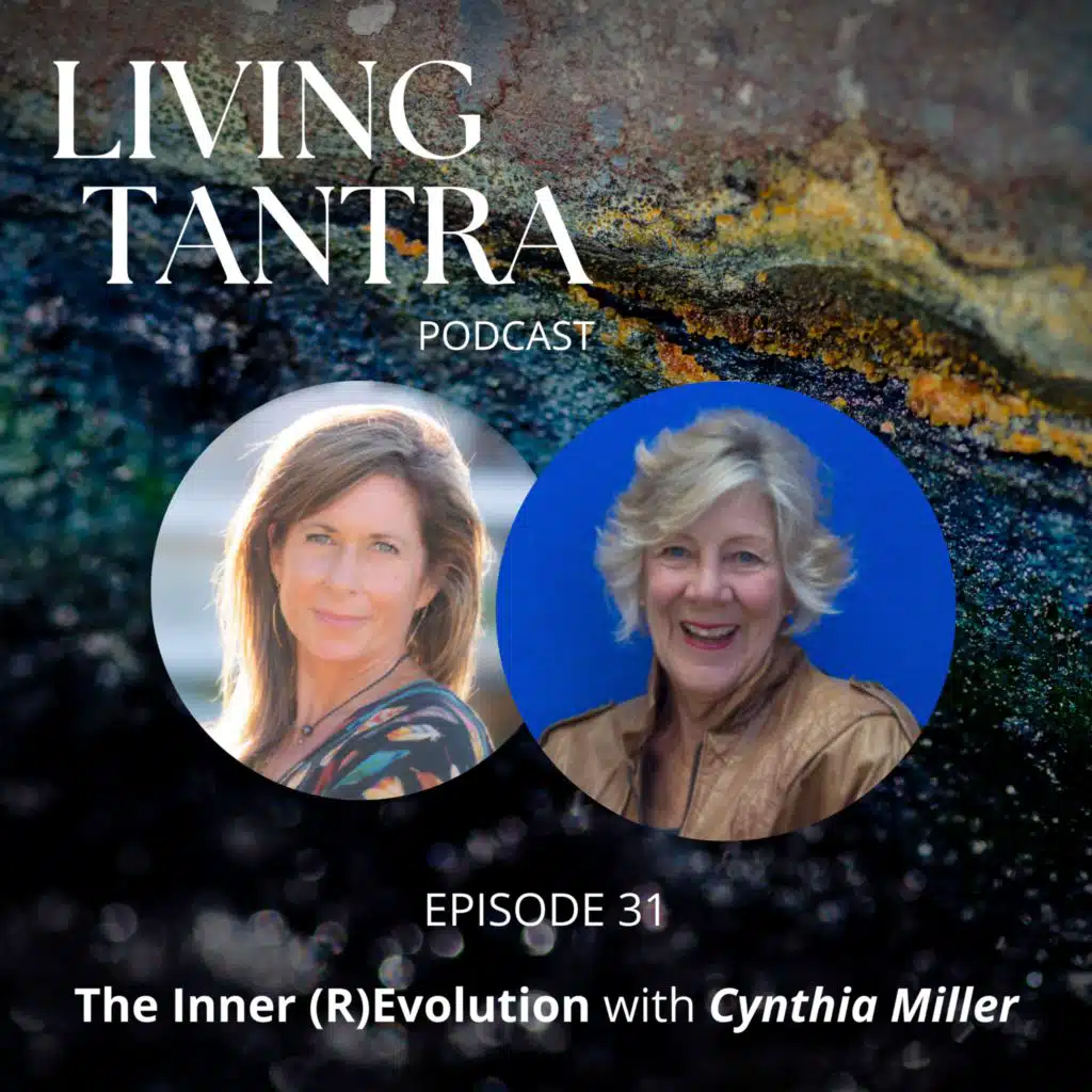#31 The Inner (R)Evolution with Cynthia Miller