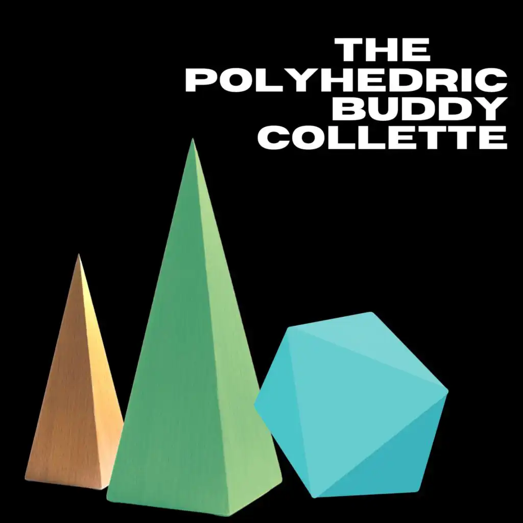 The Polyhedric Buddy Collette