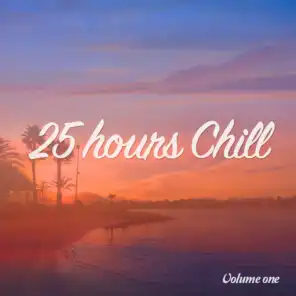 25 Hours Chill, Vol. 1 (Sun Shaped Chillout Music)