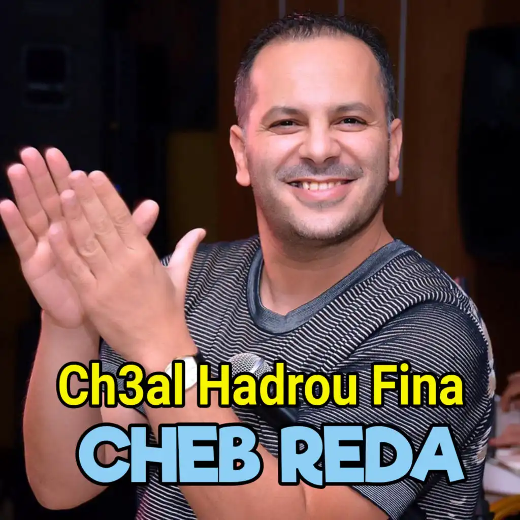 Ch3al Hadrou Fina