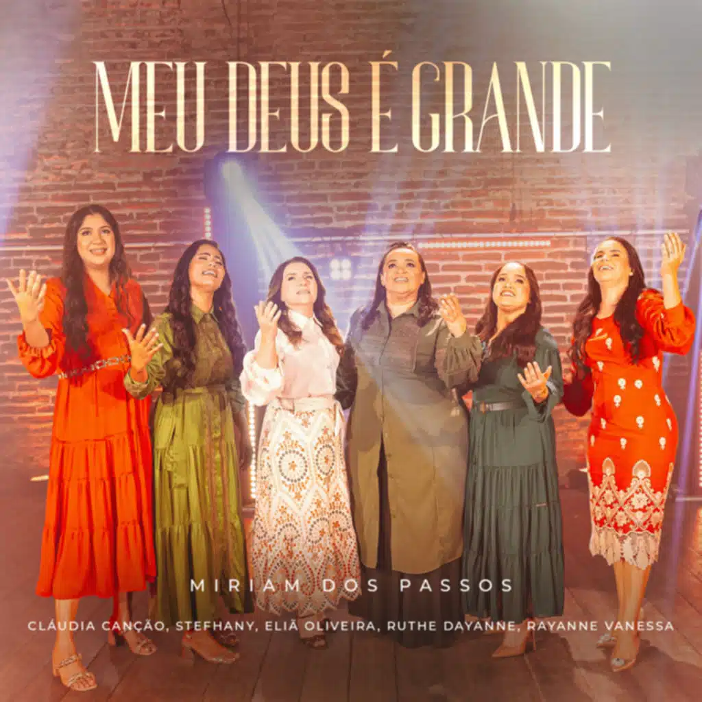 Meu Deus É Grande (feat. Stefhany, Ruthe Dayanne & Rayanne Wanessa)
