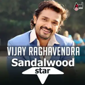 Sandalwood Star Vijay Raghavendra - Kannada Hits