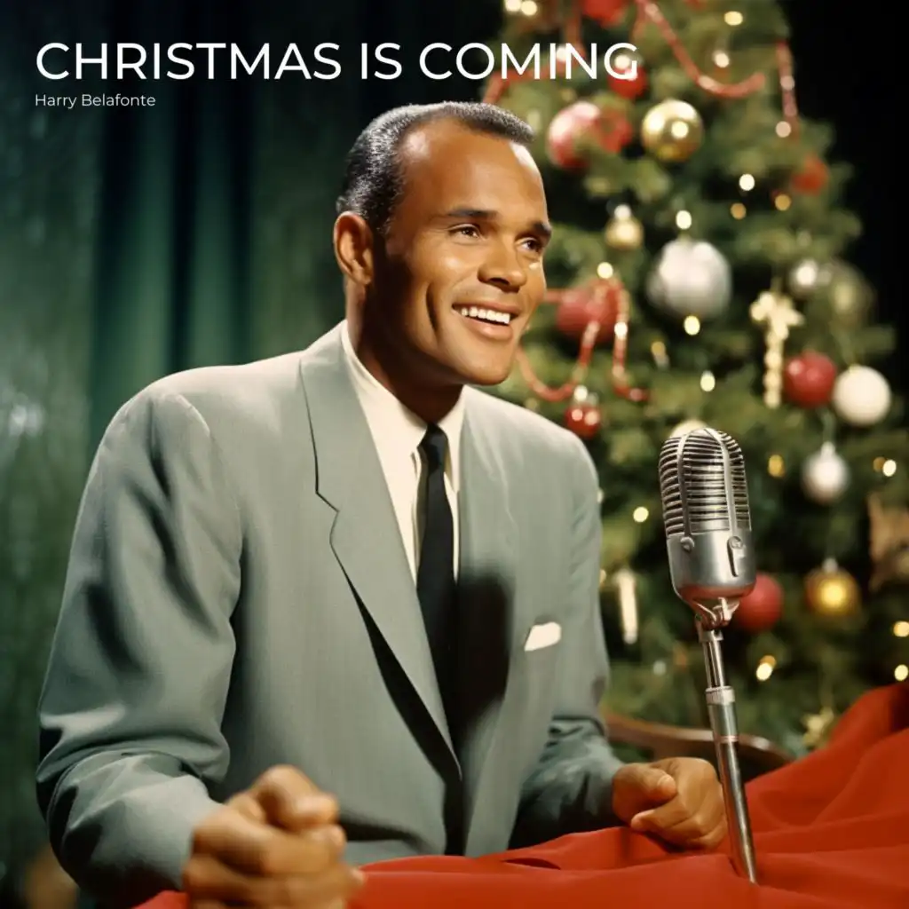 Harry Belafonte Christmas Is Coming
