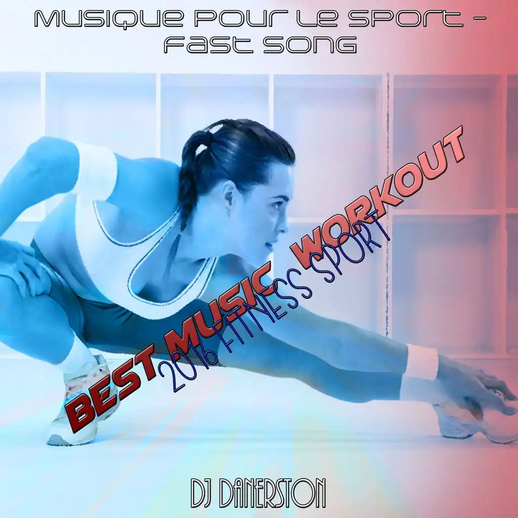 Best Music Workout 2016 Fitness Sport (Musique Pour Le Sport - Fast Song)