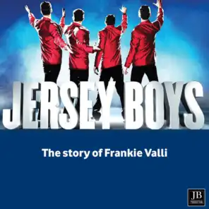 Jersey Boys (The Story of Frankie Valli)