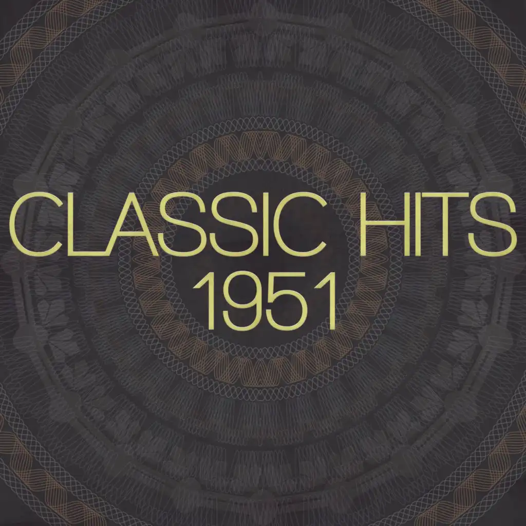 Classic Hits - 1951 (Remastered 2014)
