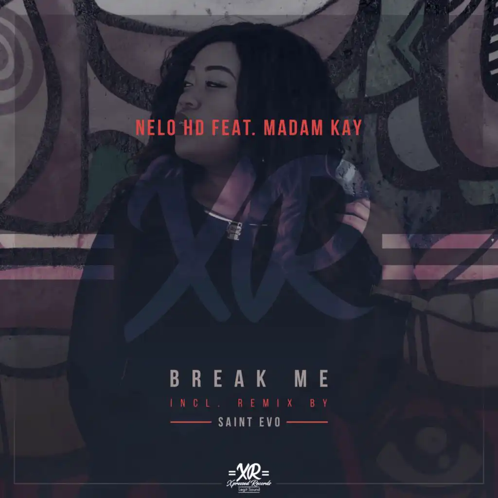 Break Me (feat. Madam Kay)