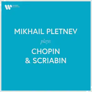 Mikhail Pletnev plays Chopin & Scriabin