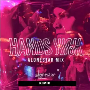 Hands High (Alonestar Mix)