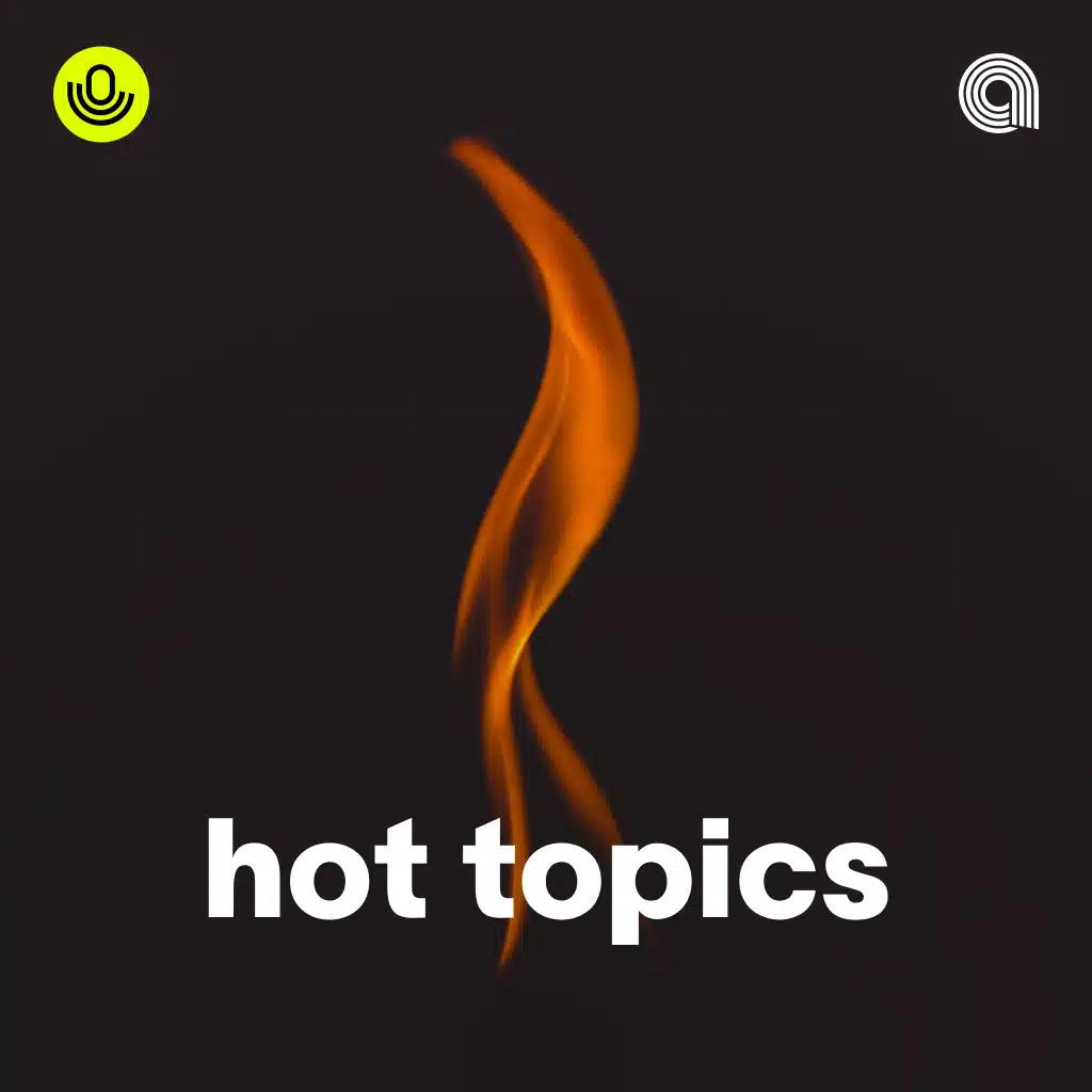 Hot Topics