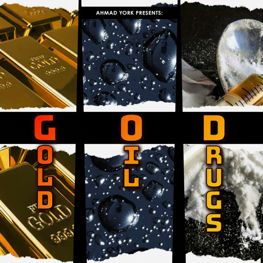 G.O.D. (Gold, Oil & Drugs)