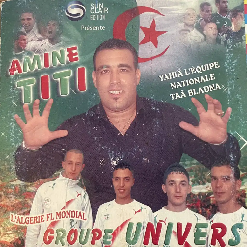 Yahia l'équipe nationale taa bladna (feat. Groupe Univers)