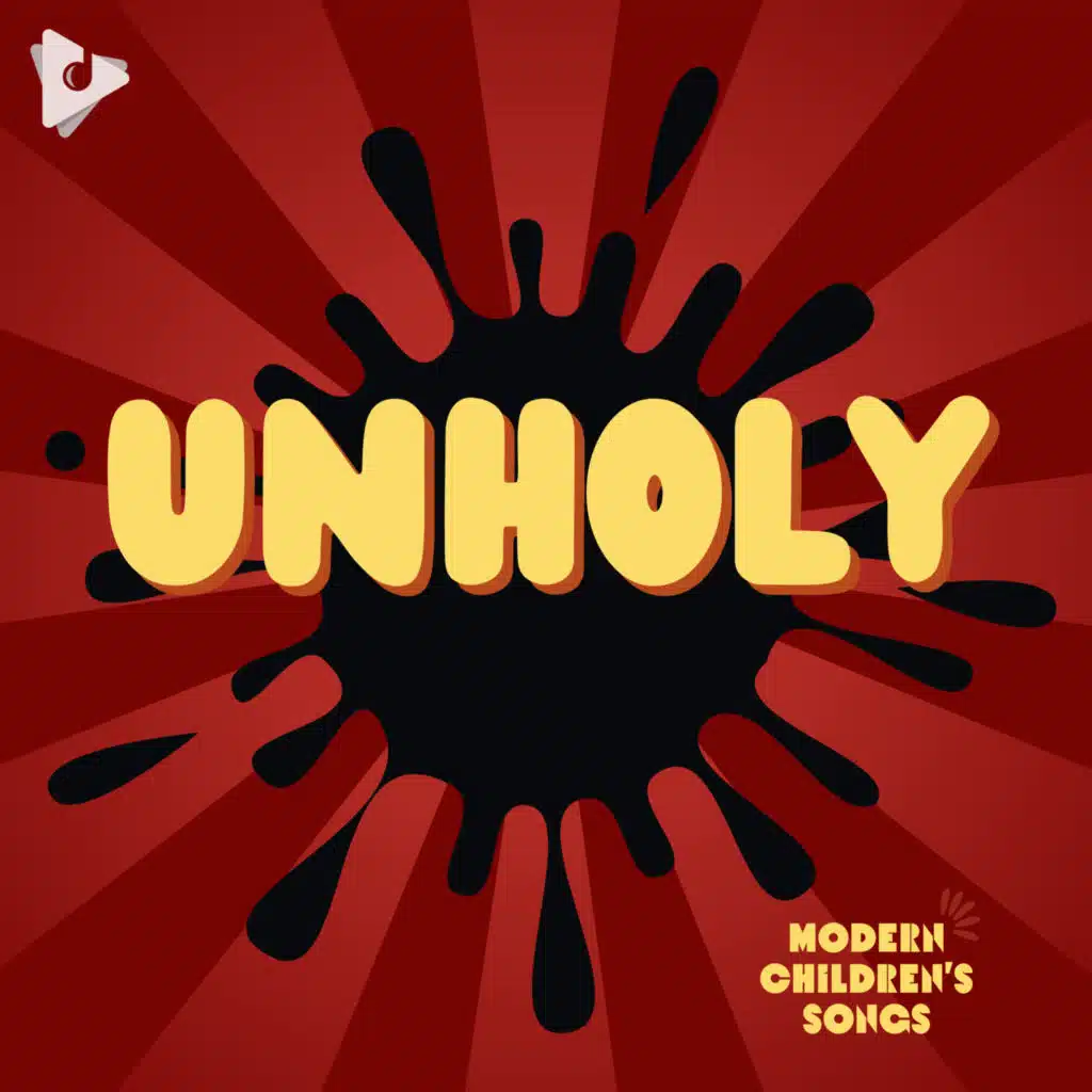 Modern Children's Songs, Lullify Kids & Nursery Rhymes Unholy