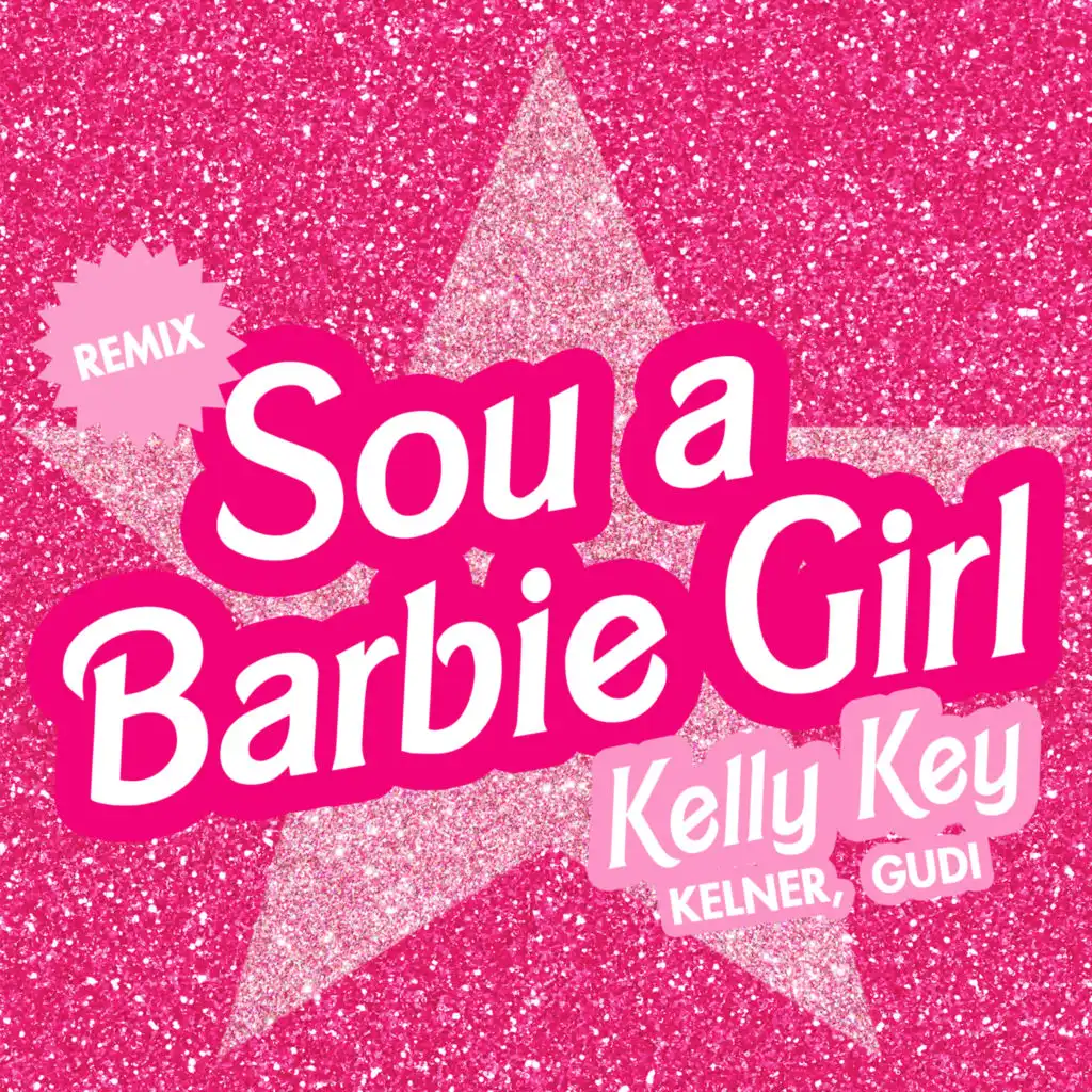 Sou a Barbie Girl (Remix 2023) [feat. GUDI & KELNER]