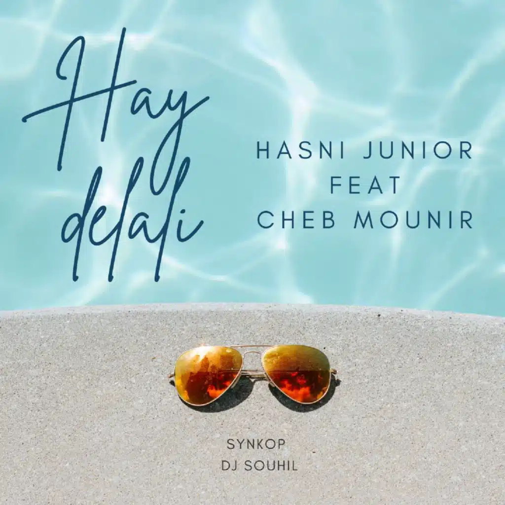 Hay Delali (feat. Cheb Mounir)