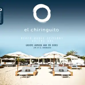 El Chiringuito Ibiza Beach House Sessions, Vol. 1 By Groove Armada - Decks & FX Recorded Live at El Chiringuito (Continuous Mix)