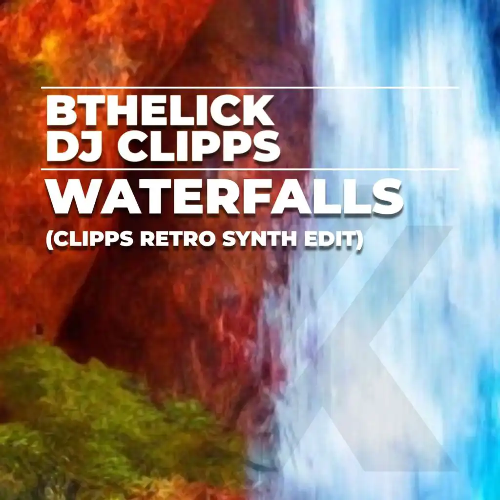 Waterfalls (Clipps Retro Synth Edit)