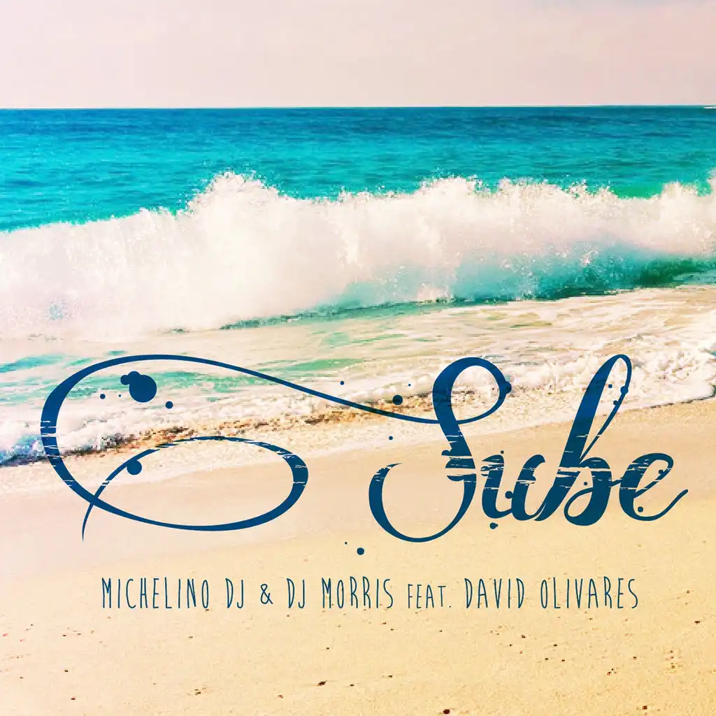 Sube (Video Edit) [ft. David Olivares]